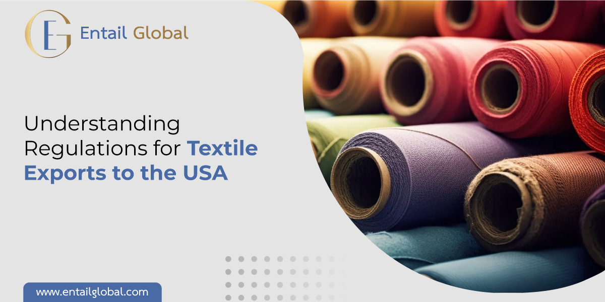 Understanding Regulations for Textile Exports to the USA